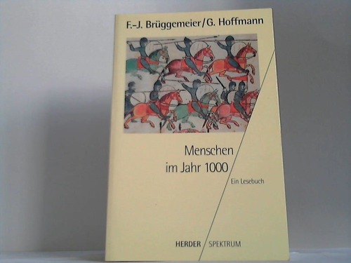 Brggemeier, Franz-Josef / Hoffmann, Gerhard (Hrsg - Menschen im Jahr 1000. Ein Lesebuch