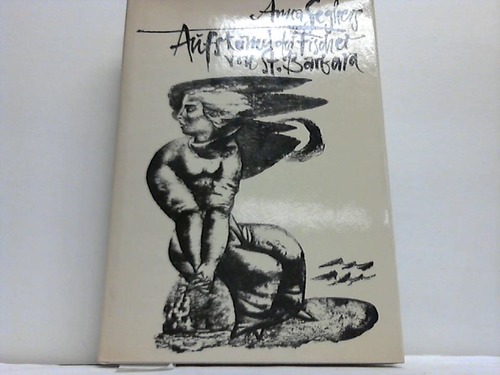 Seghers, Anna - Aufstand der Fischer von St. Barbara. Erzhlung