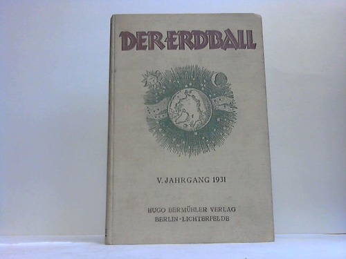 Ewrdball, Der - Illustrierte Monatsschrift fr das gesamte Gebiet der Anthropologie, Lnder- und Vlkerkunde. Hrsg. von Leo Frobenius