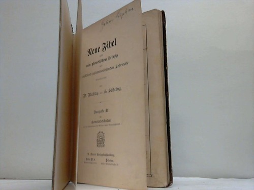 Fibel - Miekley, W. u. Shring, H. - Neue Fibel nach rein phonetischem Prinzip und der auflsend-zusammensetzenden Lehrweise.Ausgabe B fr Gemeindeschulen