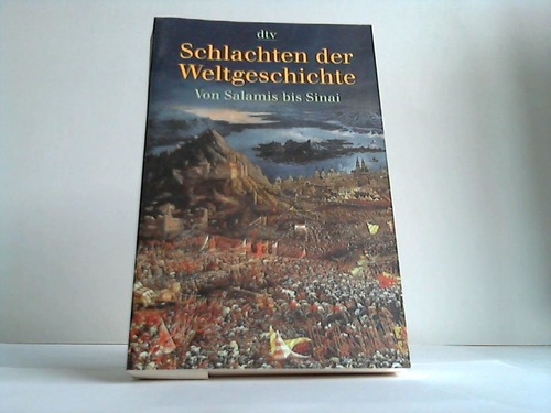 Frster, S. / Phlmann, M. / Walter, D. (Hrsg.) - Schlachten der Weltgeschichte. Von Salamis bis Sinai