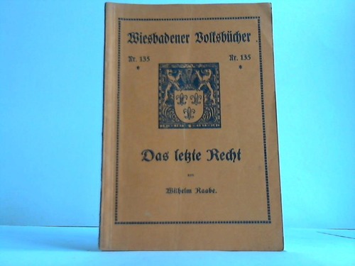 Raabe, Wilhelm - Das letzte Recht