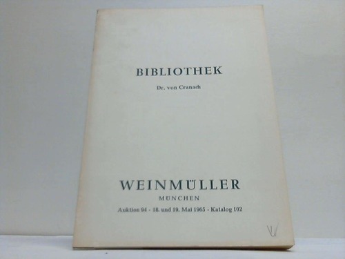 Weinmller / Mnchen (Hrsg.) - Bibliothek Dr. von Cranach (Mnchen)