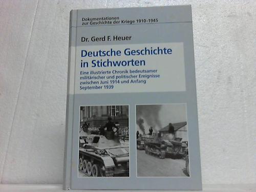 Heuer, Gerd F. - Dokumentationen zur Geschichte der Kriege 1910-1945. Deutsche Geschichte in Stichworten.