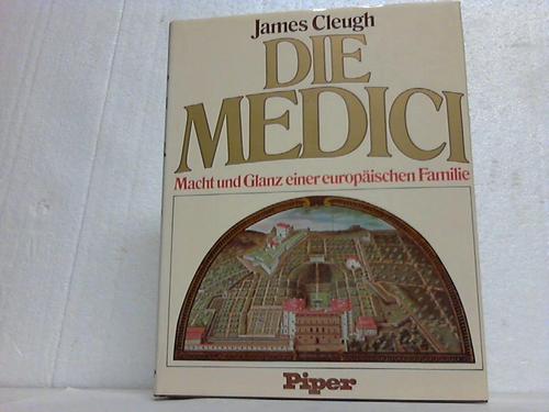 Cleugh, James - Die Medici. Macht und Glanz einer europischen Familie