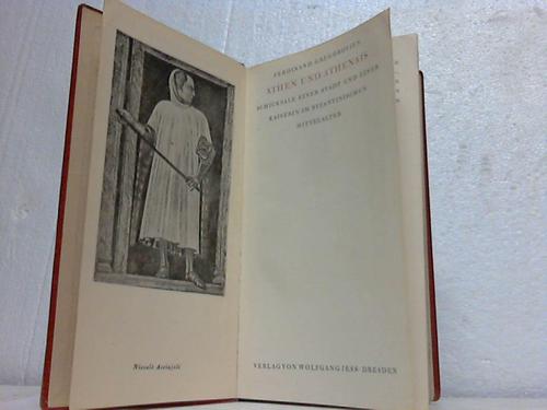 Gregorovius, Ferdinand - Athen und Athenais. Schicksale einer Stadt und einer Kaiserin im byzantinischen Mittelalter