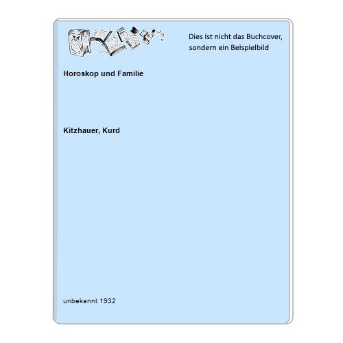 Kitzhauer, Kurd - Horoskop und Familie