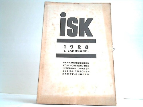 ISK.Mitteilungsblatt des Internationalen Sozialistischen Kampf-Bundes. 3. Jahrgang 1928 in 12 Heften