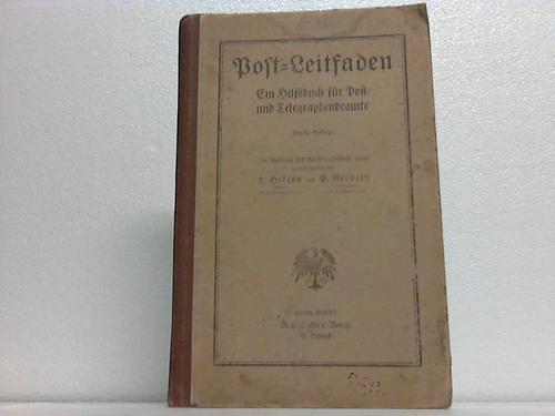 Post - Herzog, H. / Gerbeth, P. - Post-Leitfaden. Eine Anleitung zur Anfertigung von Berichten usw. im Geschftsverkehr der Reichs-Post- und Telegraphenanstalten