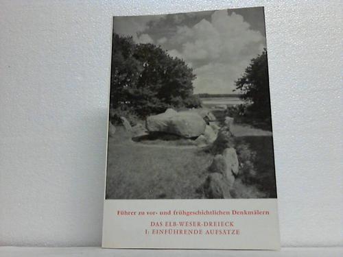 Aust/Behre/Bhme/Hler/Hfle/Hucker u.a. - Fhrer zu vor- und frhgeschichtlichen Denkmlern. Band 29: Das Elb-Weser-Dreieck I. Einfhrende Aufstze