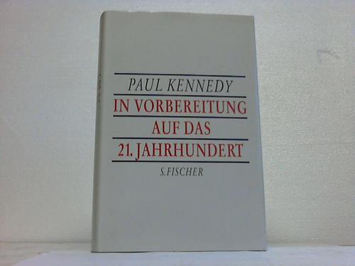 Kennedy, Paul - In Vorbereitung auf das 21. Jahrhundert