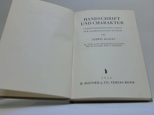 Klages, Ludwig - Handschrift und Charakter. Gemeinverstndlicher Abriss der Graphologischen Technik