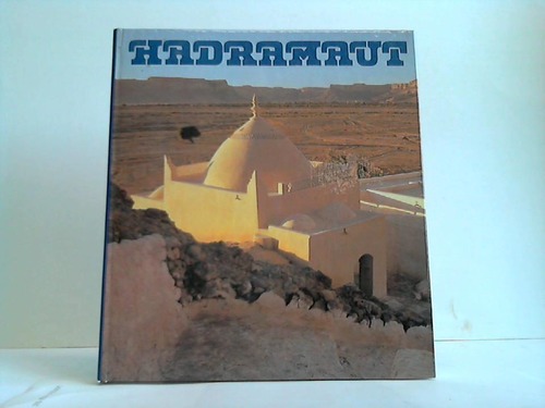Bochow, Karl-Heinz/Stein, Lothar - Hadramaut. Geschichte und Gegenwart einer sdarabischen Landschaft