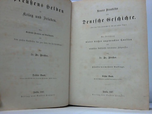 Frster, Fr. - Neuere Preuische und Deutsche Geschichte. (Seit dem Tode Friedrichs II. bis auf unsere Tage)