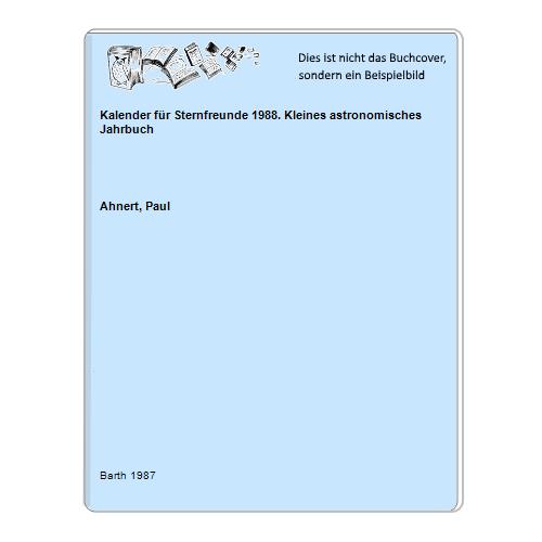 Ahnert, Paul - Kalender fr Sternfreunde 1988. Kleines astronomisches Jahrbuch