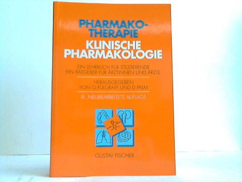 Flgraff, G./Palm, D. - Pharmako-Therapie. Klinische Pharmakologie