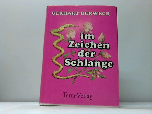Gerweck, Gerhart - Imzeichen der Schlange. Roman eines Tierarztlebens