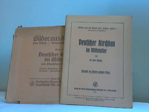 Weidel, Karl - Deutscher Kirchenbau im Mittelalter. Text- und Tafelband. 2 Bnde