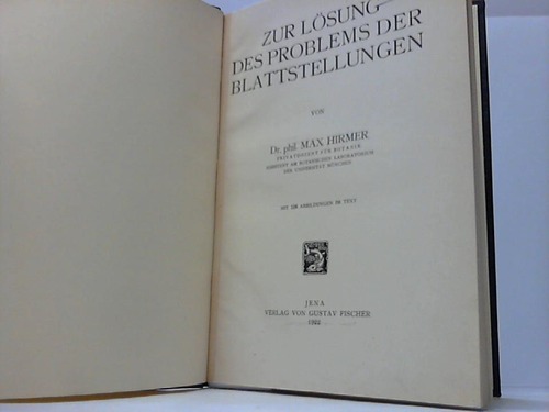 Hirmer, Dr. Max - Zur Lsung des Problems der Blattstellungen