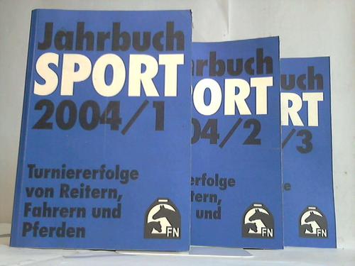 Deutsche Reiterliche Vereinigung e.V. - Jahrbuch Sport. Turniererfolge von Reitern, Fahrern und Pferden. Jahrgang 2004. Band 1 bis 3. 3 Bnde