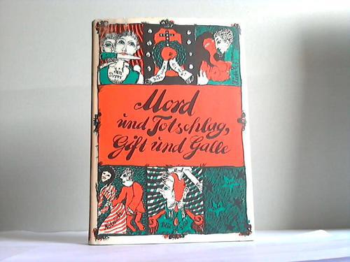 Hetmann, Frederik - Mord und Totschlag, Gift und Galle
