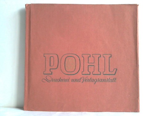 Celle, Pohl-Druckerei und Verlagsanstalt 1913 - 1963 - Jubilumsschrift zum 50jhrigen Bestehen der Pohl-Druckerei und Verlagsanstalt in Celle, am 1. Januar 1963