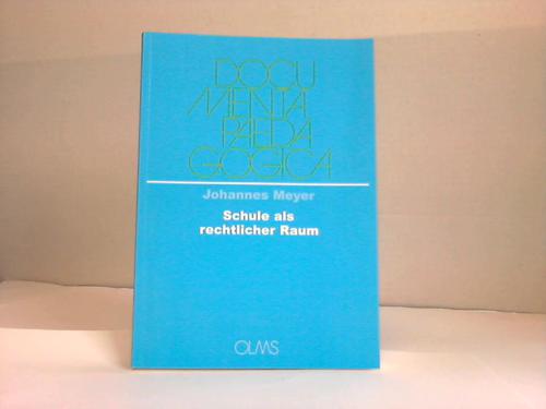 Meyer, Johannes - Schule als rechtlicher Raum