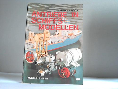 Bck, Hermann - Antriebe in Schiffsmodellen