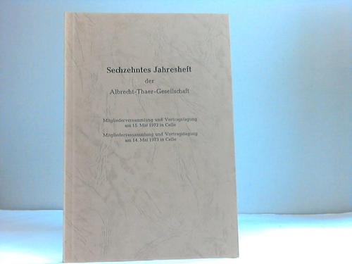 Albrecht-Thaer-Gesellschaft (Hrsg.) - Sechzehntes Jahresheft der Albrecht-Thaer-Gesellschaft