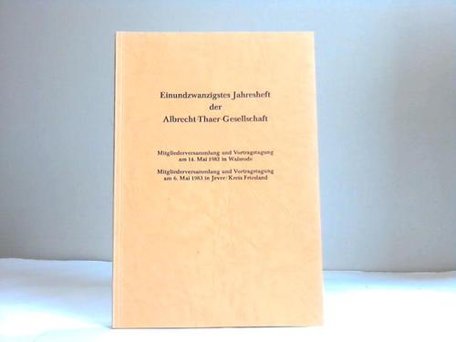 Albrecht-Thaer-Gesellschaft (Hrsg.) - Einundzwanzistes Jahresheft der Albrecht-Thaer-Gesellschaft