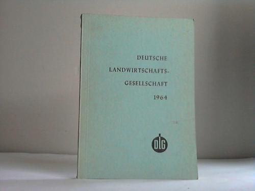 Deutsche Landwirtschafts-Gesellschaft (Hrsg.) - Deutsche Landwirtschafts-Gesellschaft 1964
