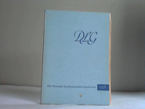 Deutsche Landwirtschafts-Gesellschaft (Hrsg.) - Deutsche Landwirtschafts-Gesellschaft 1958