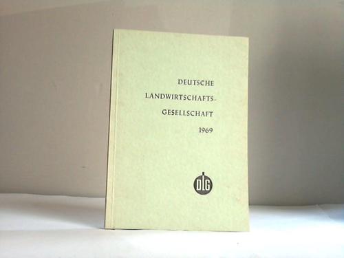 Deutsche Landwirtschafts-Gesellschaft (Hrsg.) - Deutsche Landwirtschafts-Gesellschaft 1969
