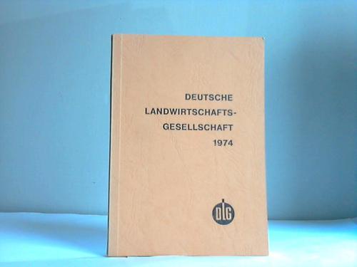 Deutsche Landwirtschafts-Gesellschaft (Hrsg.) - Deutsche Landwirtschafts-Gesellschaft 1974