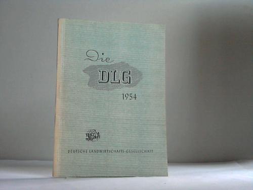 Deutsche Landwirtschafts-Gesellschaft (Hrsg.) - Deutsche Landwirtschafts-Gesellschaft 1954