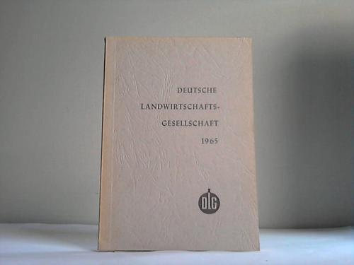 Deutsche Landwirtschafts-Gesellschaft (Hrsg.) - Deutsche Landwirtschafts-Gesellschaft 1965