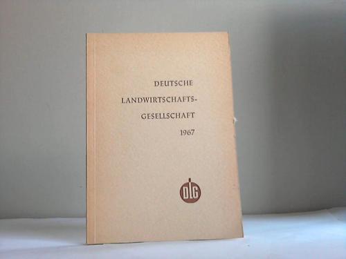 Deutsche Landwirtschafts-Gesellschaft (Hrsg.) - Deutsche Landwirtschafts-Gesellschaft 1967
