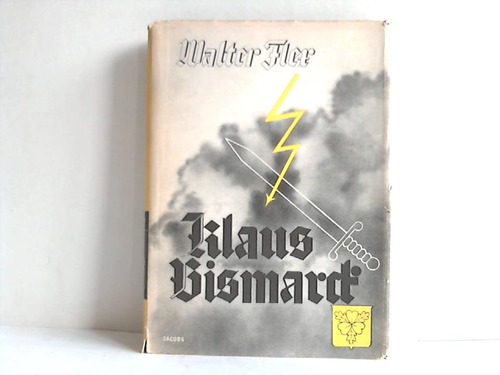 Flex, Walter - Der Kanzler Klaus v. Bismarck. Eine Erzhlung