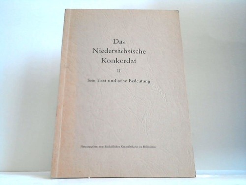 Hildesheim - Das Niederschische Konkordat. II: Sein Text und seine Bedeutung