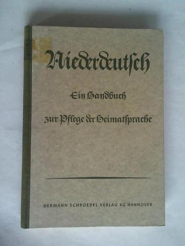Mehlem, Richard/ Seedorf, Wilhelm (Hrsg.) - Niederdeutsch. Ein Handbuch zur Pflege der Heimatsprache