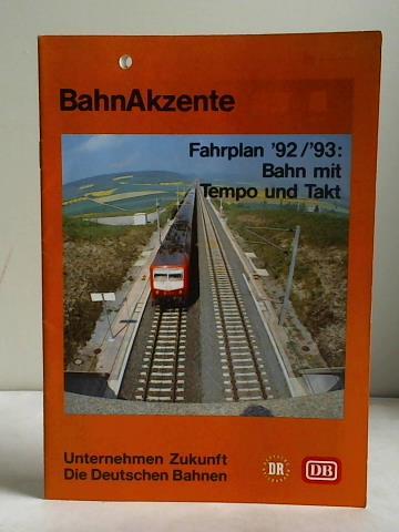 Deutsche Bahn - DB BahnAkzente. Fahrplan '92/'93: Bahn mit Tempo und Takt, Ausgabe April 1992