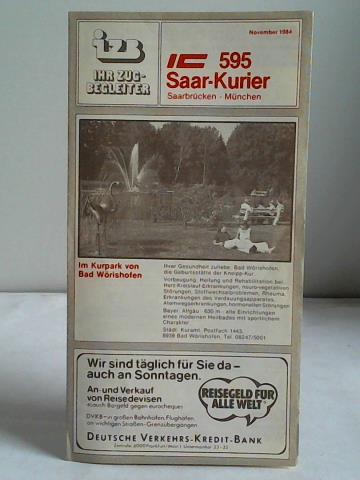 Deutsche Eisenbahnreklame (Hrsg.) - IZB Ihr Zugbegleiter. IC 595 Saar-Kurier. Saarbrcken - Mnchen, Ausgabe November 1984