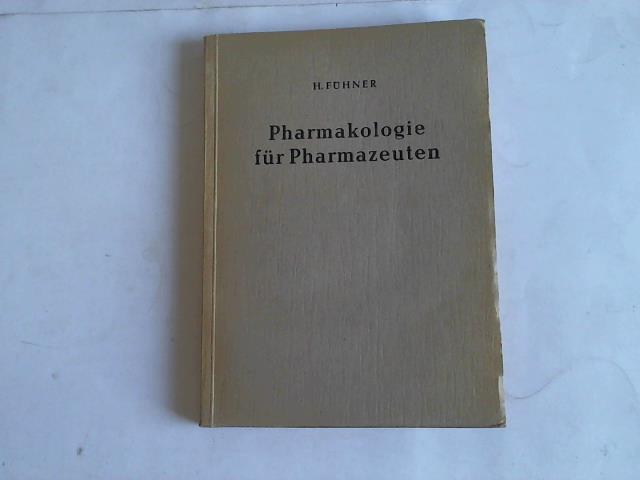 Fhner, Hermann - Pharmakologie fr Pharmazeuten