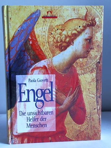Giovetti, Paola - Engel. Die unsichtbaren Helfer der Menschen