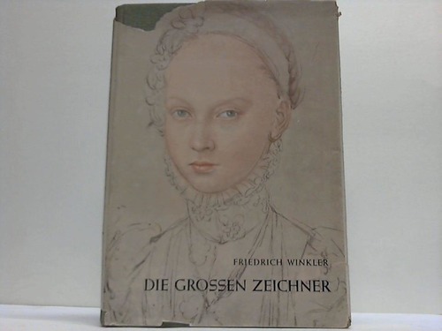 Winkler, Friedrich - Die grossen Zeichner
