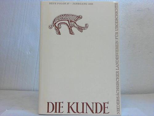 Kunde, Die - Zeitschrift fr Ur- und Frhgeschichte. Neue Folge 37