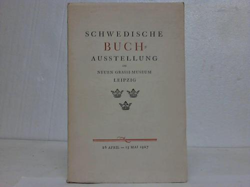 Schwedische Buch-Ausstellung - Im Neuen Grassi-Museum Leipzig 26. April - 15. Mai 1927