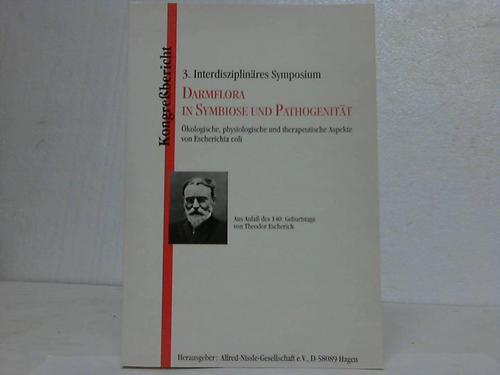 Alfred-Nissle-Gesellschaft / Hagen (Hrsg.) - 3. Interdisziplinres Symposium Darmflora in Symbiose und Pathogenitt