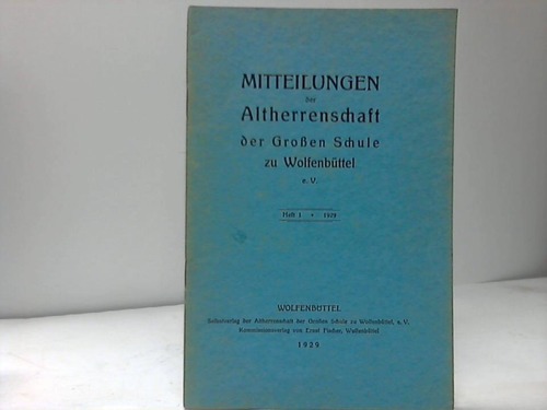 Wolfenbttel - Mitteilungen der Altherrenschaft der Groen Schule zu Wolfenbttel e. V. Heft 1