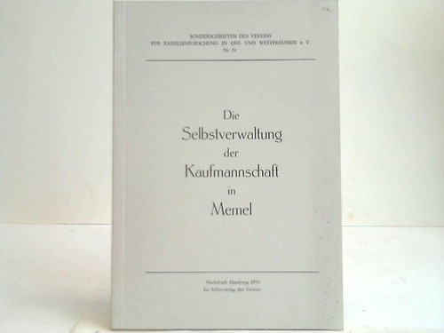 Ost-Westpreussen - Die Selbstverwaltung der Kaufmannschaft in Memel